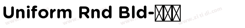Uniform Rnd Bld字体转换